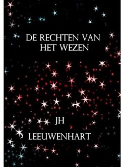 De Rechten Van Het Wezen - JH Leeuwenhart