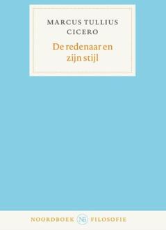 De redenaar en zijn stijl -  Marcus Tullius Cicero (ISBN: 9789464713466)