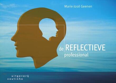 De reflectieve professional - Boek Marie-José Geenen (9046904032)