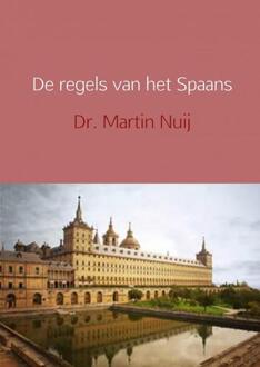 De regels van het Spaans - Boek Martin Nuij (9463185607)