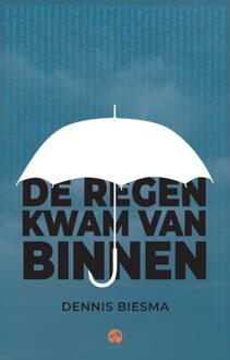 De regen kwam van binnen -  Dennis Biesma (ISBN: 9789083263700)