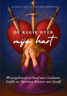 De regie over mijn hart -  Jacqueline Alexandra Brandes (ISBN: 9789465117195)