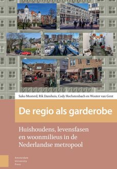 De regio als garderobe - Sako Musterd, Rik Damhuis, Cody Hochstenbach, Wouter van Gent - ebook