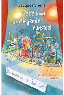 De Reis Met De Vliegende Leunstoel - De Bende Van De Korenwolf - Jacques Vriens