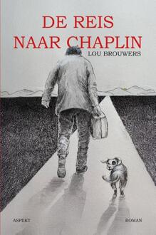 De reis naar Chaplin -  Lou Brouwers (ISBN: 9789464873795)