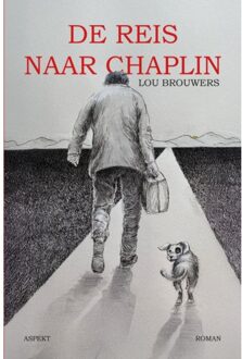De Reis Naar Chaplin - Lou Brouwers