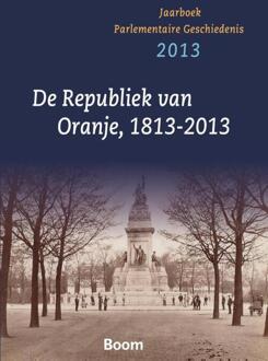 De republiek va Oranje 1813-2013 - Boek Boom uitgevers Amsterdam (9089531297)
