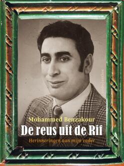 De reus uit de Rif -  Mohammed Benzakour (ISBN: 9789026367458)
