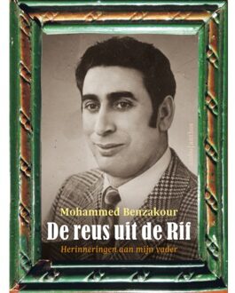 De Reus Uit De Rif - Mohammed Benzakour