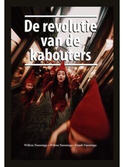 De Revolutie Van De Kabouters - Wilma Nanninga