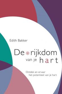De rijkdom van je hart - Boek Edith Bakker (9402122109)