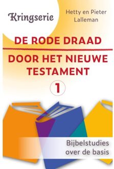 De Rode Draad Door Het Nieuwe Testament 1 - Kringserie - Pieter Lalleman