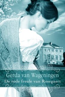 De rode freule van Rosegaert - eBook Gerda van Wageningen (9401909067)