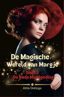 De Rode Maangodin -  Attie Dotinga (ISBN: 9789403605241)