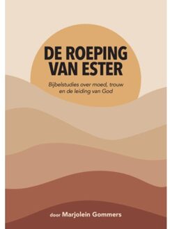 De Roeping Van Ester - Marjolein Gommers