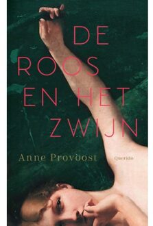 De Roos En Het Zwijn - Anne Provoost