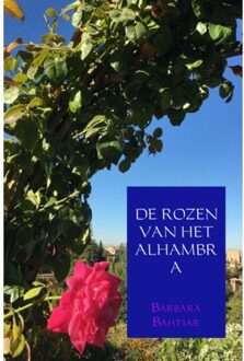 DE ROZEN VAN HET ALHAMBRA - Boek Barbara Bahtiar (940217723X)