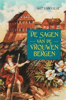 De sagen van de vrouwenbergen - Boek A.P. van Gilst (9059116364)