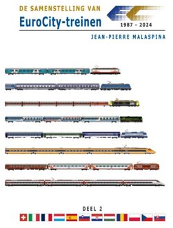 De Samenstelling Van Eurocity-Treinen Deel 2 - De Samenstelling Van Eurocity-Treinen - Jean-Pierre Malaspina