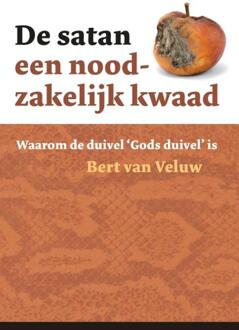 De satan - een noodzakelijk kwaad - Boek Bert van Veluw (9088970505)