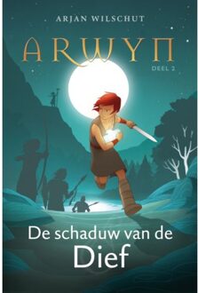 De Schaduw Van De Dief - Arwyn - Arjan Wilschut