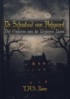 De Schaduw van Helgaard -  Y.H.S. Boon (ISBN: 9789465110752)