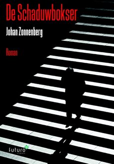 De Schaduwbokser - eBook Johan Zonnenberg (9492221896)