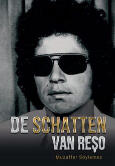 De schatten van Reşo -  Muzaffer Söylemez (ISBN: 9789492744944)
