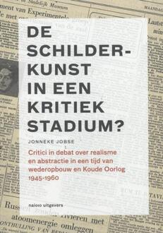 De schilderkunst in een kritiek stadium? / 1945-1960 - Boek Jonneke Jobse (9462081247)