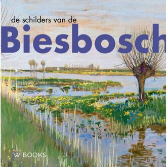 De Schilders Van De Biesbosch - Pieter Jorissen