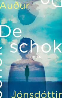 De schok -  Auður Jónsdóttir (ISBN: 9789023961697)