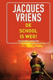 De school is weg! -  Jacques Vriens (ISBN: 9789000379903)