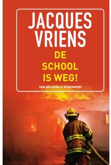 De School Is Weg! - Jacques Vriens