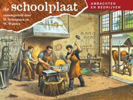 De Schoolplaat / Ambachten en Bedrijven - Boek Libre B.V., Uitgeverij (9075531842)