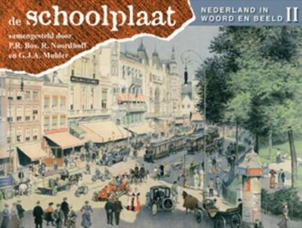 De Schoolplaat / Nederland in woord en beeld II - Boek Libre B.V., Uitgeverij (9075531885)