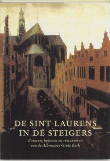 De Sint Laurens in de steigers - Boek Verloren b.v., uitgeverij (9065501983)