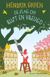 De slag om Rust en Vreugd -  Hendrik Groen (ISBN: 9789402325096)