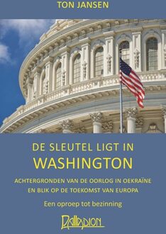 De Sleutel Ligt In Washington - Ton Jansen