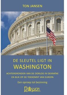 De Sleutel Ligt In Washington - Ton Jansen
