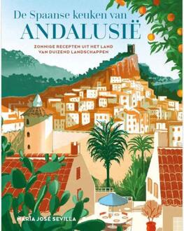 De Spaanse keuken van Andalusië -  María José Sevilla (ISBN: 9789493358799)