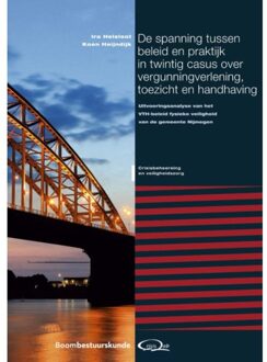 De Spanning Tussen Beleid En Praktijk In Twintig Casus Over Vergunningverlening, - Ira Helsloot