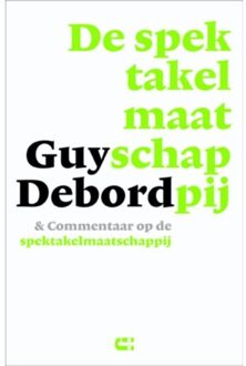 De spektakelmaatschappij & commentaar op de spektakelmaatschappij - Boek Guy Debord (9086841147)