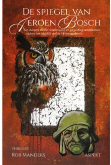 De Spiegel Van Jeroen Bosch - Rob Manders