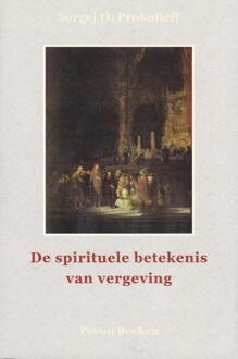 De spirituele betekenis van vergeving - (ISBN:9789076921242)