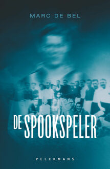 De spookspeler -  Marc de Bel (ISBN: 9789463107891)