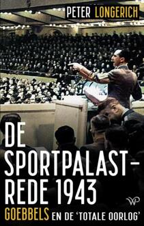 De Sportpalastrede 1943 -  Peter Longerich (ISBN: 9789464563573)