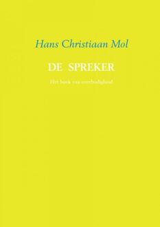 De spreker - Boek Hans Christiaan Mol (9402126341)
