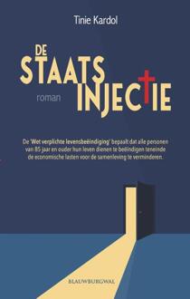 De Staatsinjectie -  Tinie Kardol (ISBN: 9789493340190)