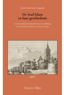 De Stad Edam En Haar Geschiedenis - Francis Allan
