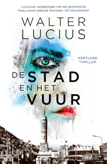 De Stad En Het Vuur - Hartland Trilogie